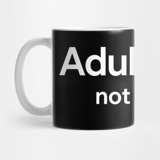 Adulting Not A Big Fan Mug